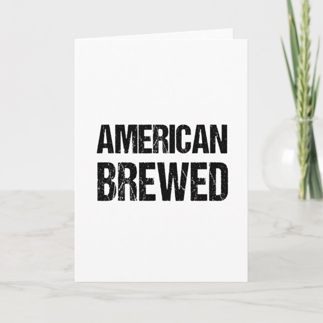 AMERICAN BREW Custom Funny Birthday Geschenk A01 Karte (Vorderseite)