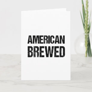 AMERICAN BREW Custom Funny Birthday Geschenk A01 Karte