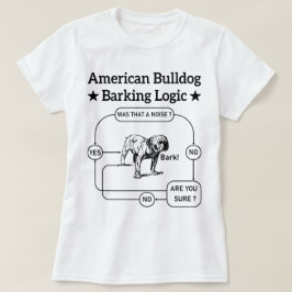 American Bulldog Barking Logic Dogs Liebhaber Welp T-Shirt