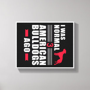 American Bulldog Wall Art Funny Quotes Gift Leinwanddruck