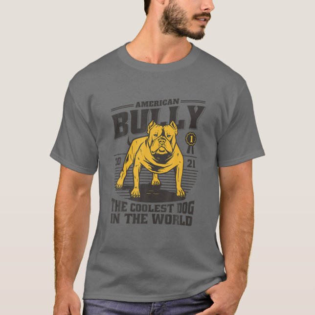 American Bully der Coolstste Hund | Hundebesitzer  T-Shirt (Vorderseite)