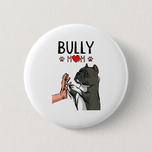 American Bully Mama Niedlich Dog Mama Funny Women Button