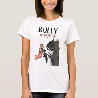 American Bully Mama Niedlich Dog Mama Funny Women T-Shirt