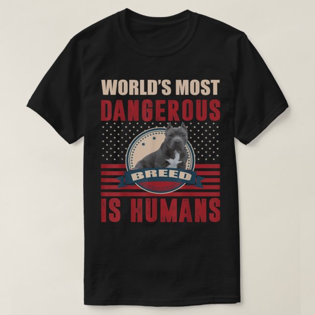American Bully Pitbull Humans Dangerous Breed T-Sh T-Shirt (Design vorne)