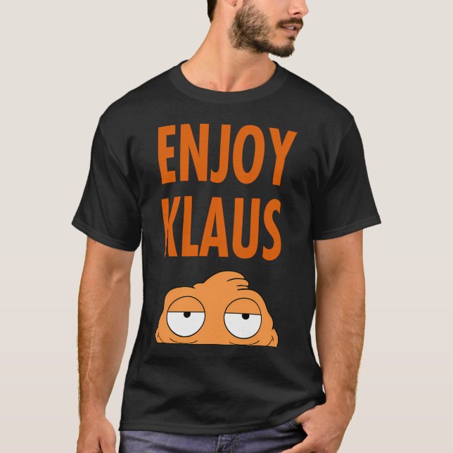American Dad Enjoy Klaus T-Shirt (Vorderseite)