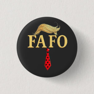 American Donald Trump FAFO USA Flag Patriotic Button
