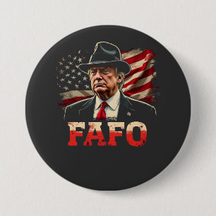 American Donald Trump FAFO USA Flag Patriotic Button