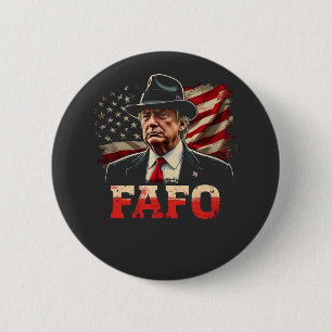 American Donald Trump FAFO USA Flag Patriotic Button