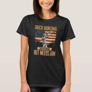 American Duck Hunter Duck Jagd braucht Aim USA T-Shirt