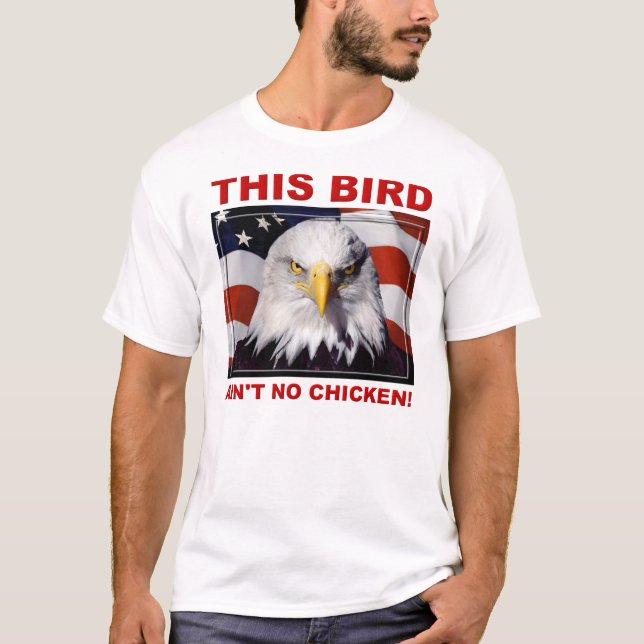American Eagle Ain No Chicken T-Shirt (Vorderseite)
