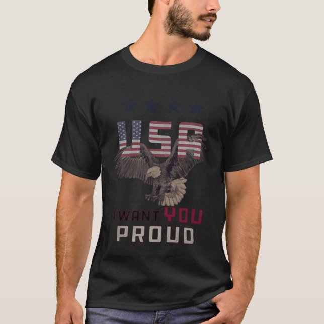 American Eagle USA I Want You Proud 4th Of July Fo T-Shirt (Vorderseite)