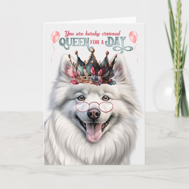 American Eskimo Dog Queen for Day Funny Birthday Karte (Vorderseite)