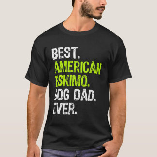American Eskimo Hund Vater Väter Tag Hunde Liebe G T-Shirt