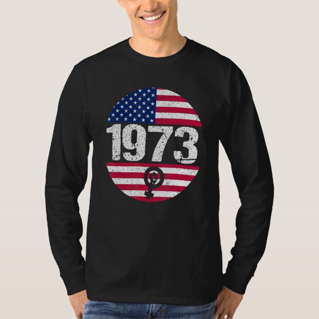 American Flag 1973 Protect Pro Roe Feminism Pro Ch T-Shirt (Vorderseite)