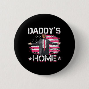 American Flag Daddy's Zuhause Trump 2024 Patriotic Button