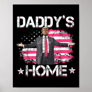 American Flag Daddys Zuhause Trump 2024 Patriotic Poster