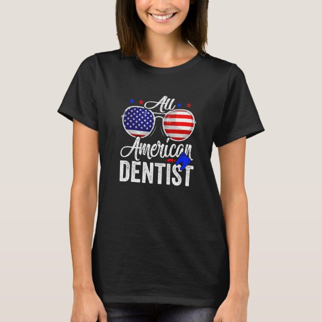 American Flag Dentist 4th Of July Patriotic Men Wo T-Shirt (Vorderseite)