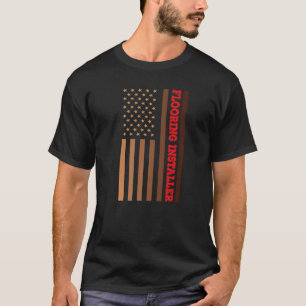 American Flag for Floor Installer T-Shirt