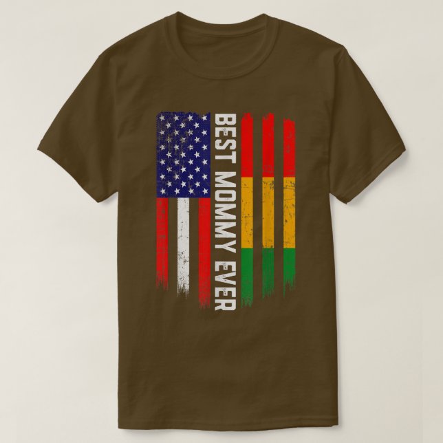 American Flag & Guinea Flag Best Mommy Ever  T-Shirt (Design vorne)