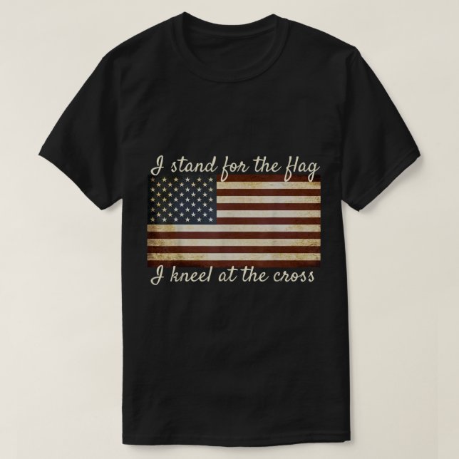 American Flag I Stand For The Flag Christian Patri T-Shirt (Design vorne)