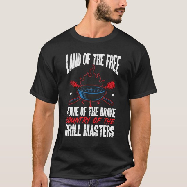 American Flag Land Of The Free Grill Master 4th Of T-Shirt (Vorderseite)