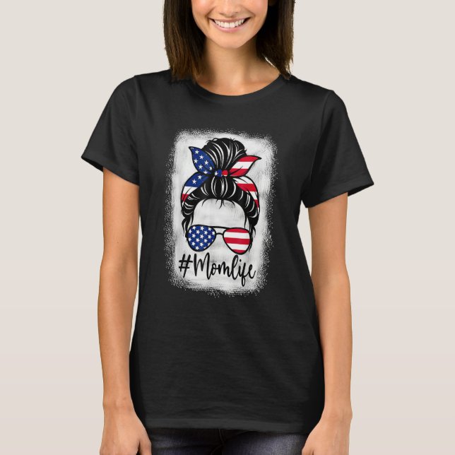 American Flag Mom Life Bleached Mother s 4th Of Ju T-Shirt (Vorderseite)