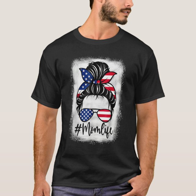 American Flag Mom Life Bleached Mother s 4th Of Ju T-Shirt (Vorderseite)