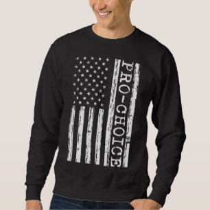 American Flag Pro Wahl Frauen sichere legale Abort Sweatshirt