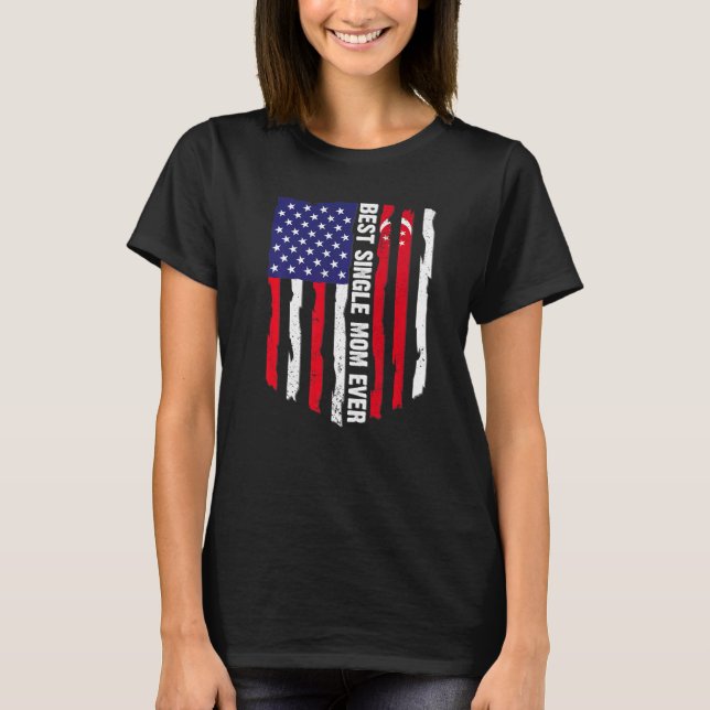 American Flag & Singapur Flag Best Single Mama Eve T-Shirt (Vorderseite)