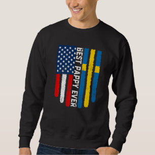American Flag & Sweden Flag Best Pappy Ever Family Sweatshirt