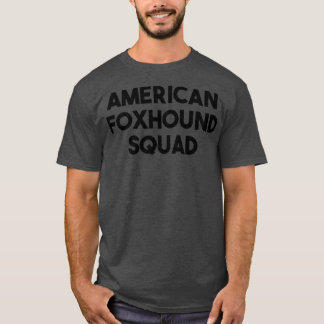 American Fohound Dog LoverAmerican Fohound Squad T-Shirt