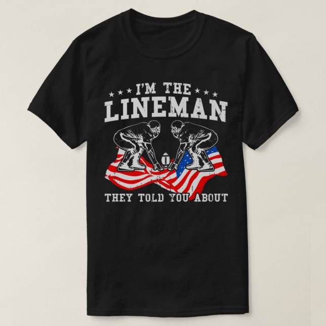 American Football Der Lineman, den sie dir Footbal T-Shirt (Design vorne)