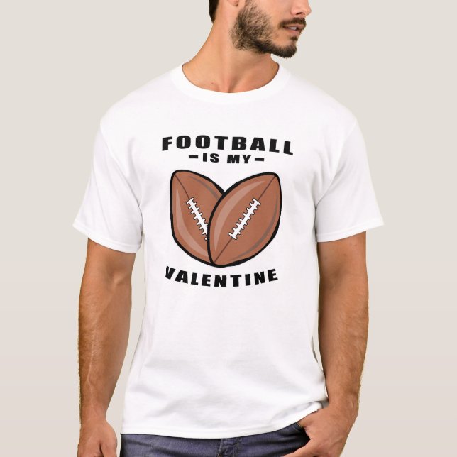 American Football ist mein Valentine - Funny Zitat T-Shirt (Vorderseite)