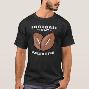 American Football ist mein Valentinstag - Lustiger T-Shirt