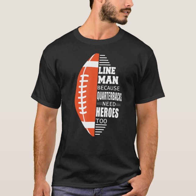 American Football Lineman wegen Quarterbacks T-Shirt (Vorderseite)