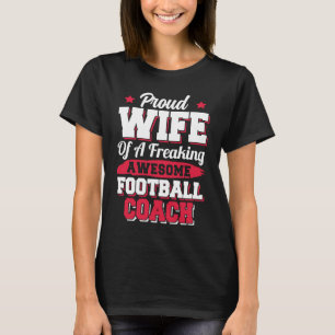 American Football Player Football Coach Ehefrau T-Shirt