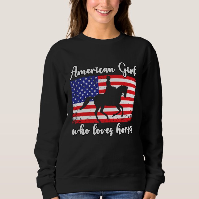 American Girl who loves eventing horses rider  7 Sweatshirt (Vorderseite)