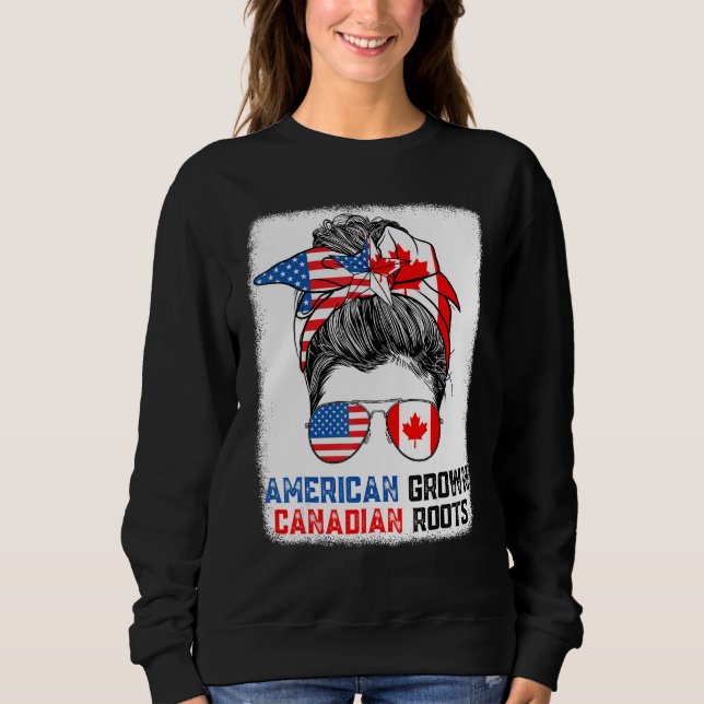 American Grown Canadian Roots Messy Bun Hair Canad Sweatshirt (Vorderseite)