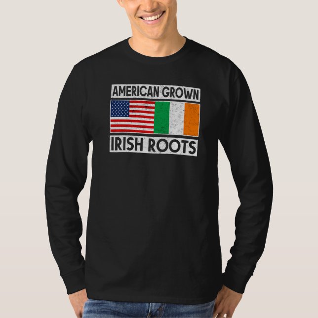 American Grown Irish Roots St Patricks Day Irish A T-Shirt (Vorderseite)
