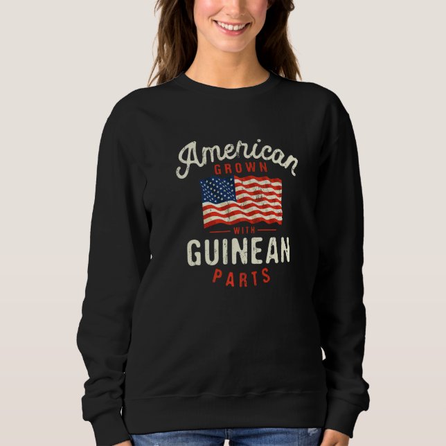 American Grown with Guinean Parts Patriotic Nation Sweatshirt (Vorderseite)