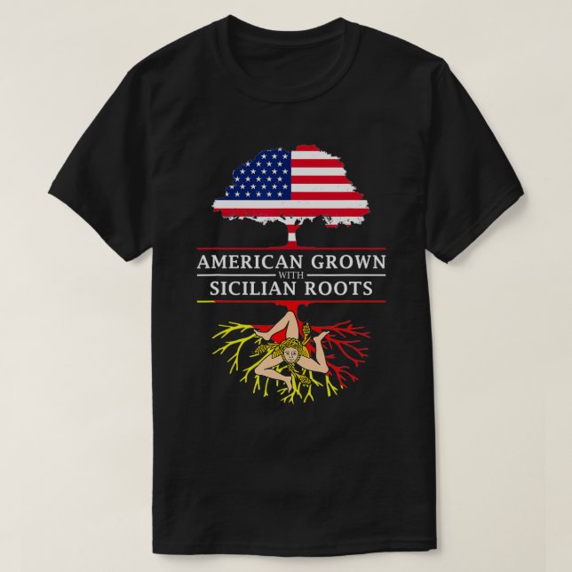 American Grown with Sicilian Roots  Sicily  T-Shirt (Design vorne)