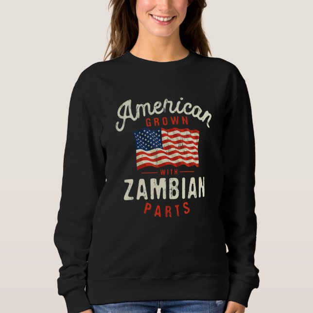 American Grown with Zambian Parts Patriotic Nation Sweatshirt (Vorderseite)