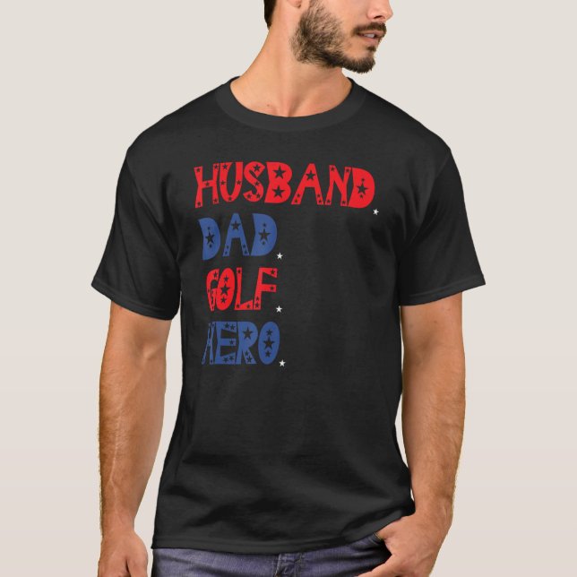 American Husband Dad Golf Hero Father s Day T-Shirt (Vorderseite)