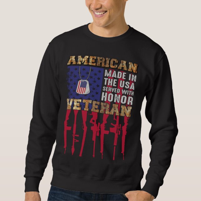 American Made In The USA Served With Honor Veteran Sweatshirt (Vorderseite)