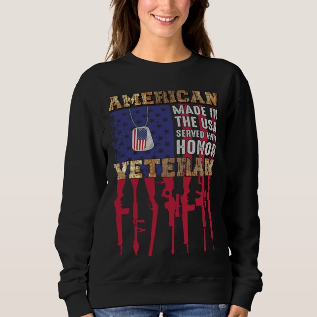 American Made In The USA Served With Honor Veteran Sweatshirt (Vorderseite)