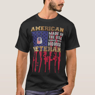 American Made In The USA Served With Honor Veteran T-Shirt