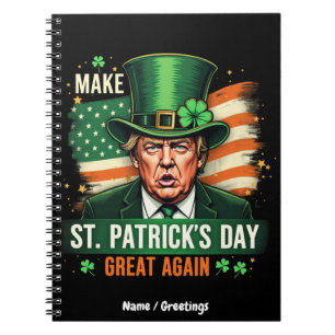 American Make St Patrick's Day Great Again Trump Notizblock