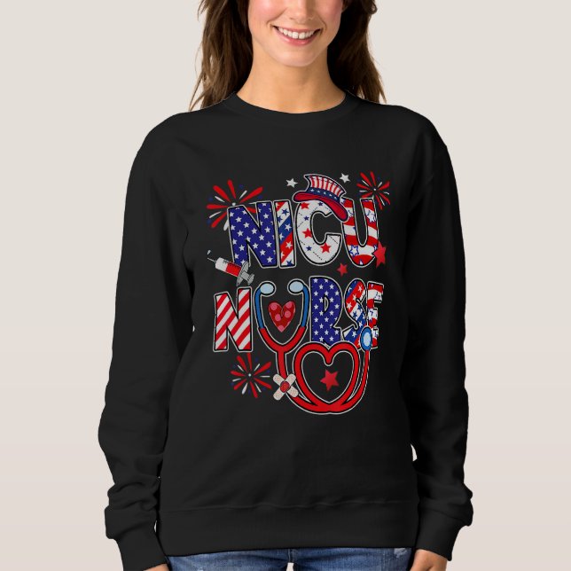 American NICU Nurse 4th Of July Nurse Life 1 Sweatshirt (Vorderseite)