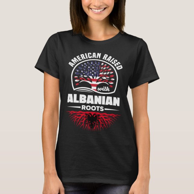 American Raised With Albanian Roots Albanian Alban T-Shirt (Vorderseite)