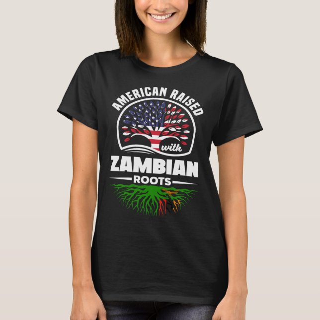 American Raised With Zambian Roots Zambian Zambia  T-Shirt (Vorderseite)
